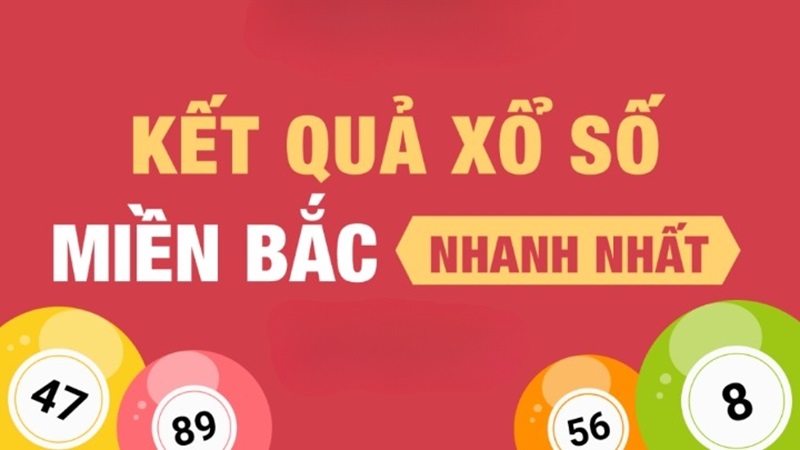 Kết quả xổ số miền Bắc hôm qua cập nhật chuẩn xác 100%