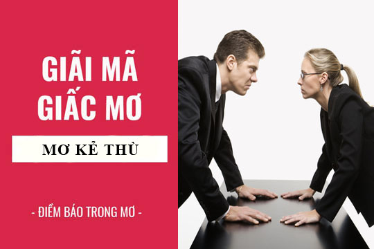 Giải mã giấc mơ thấy kẻ thù