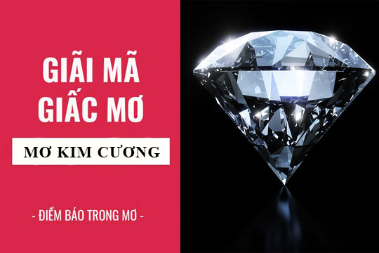 Giải mã giấc mơ thấy kim cương