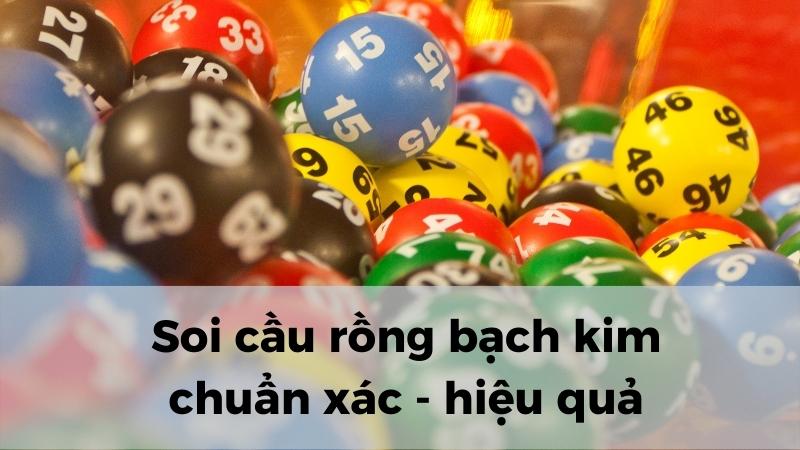 Soi cầu lô rồng bạch kim chuẩn xác mỗi ngày cho anh em cược thủ